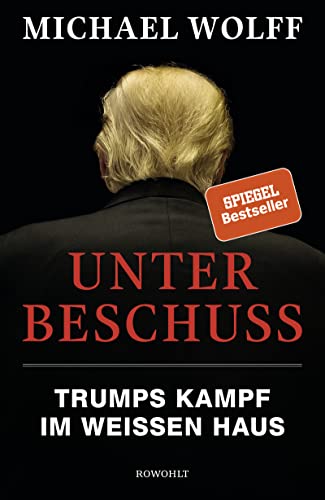 9783498001094: Unter Beschuss: Trumps Kampf im Weien Haus