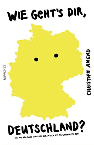 Stock image for Wie geht's dir, Deutschland?: Was aus dem Land geworden ist, in dem ich aufgewachsen bin for sale by medimops