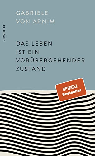 Stock image for Das Leben ist ein vorbergehender Zustand -Language: german for sale by GreatBookPrices