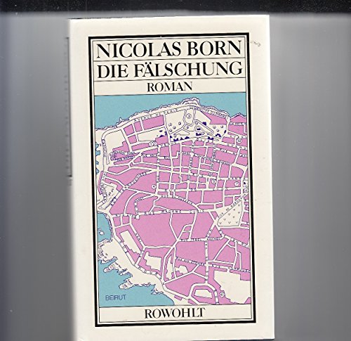 Die FaÌˆlschung: Roman (German Edition) (9783498004552) by Born, Nicolas