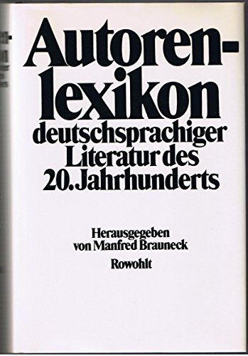 Autorenlexikon deutschsprachiger Literatur des 20. Jahrhunderts - Brauneck Manfred (Hrsg.)