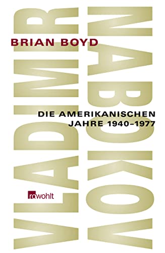 9783498005658: Vladimir Nabokov: Die amerikanischen Jahre 1940-1977