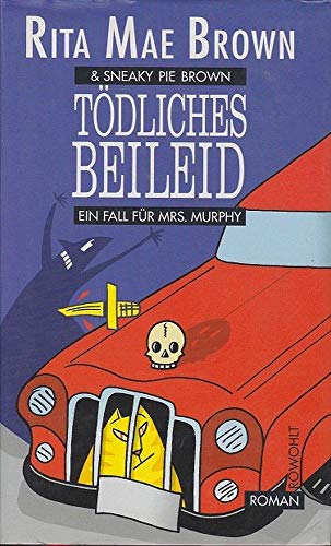 9783498005979: Tdliches Beileid. Ein Fall fr Mrs. Murphy. Roman