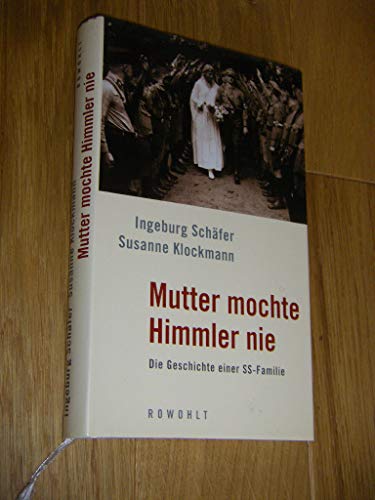 9783498006006: Mutter mochte Himmler nie: Die Geschichte einer SS-Familie (German Edition)