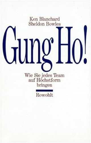 Imagen de archivo de Gung ho! Wie Sie jedes Team auf Hchstform bringen. a la venta por Steamhead Records & Books