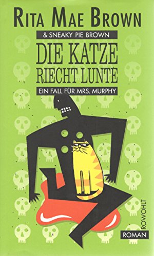 Die Katze riecht Lunte. Ein Fall fÃ¼r Mrs. Murphy. (9783498006105) by Brown, Rita Mae; Brown, Sneaky Pie; Maeno, Itoko; LÃ¤ngsfeld, Margarete