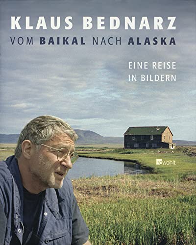 Beispielbild fr Vom Baikal nach Alaska: Eine Reise in Bildern zum Verkauf von medimops