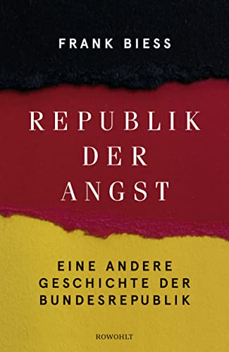 9783498006785: Republik der Angst: Eine andere Geschichte der Bundesrepublik