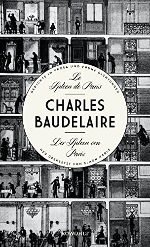 9783498006877: Le Spleen de Paris - Der Spleen von Paris: Herausgegeben und neu bersetzt von Simon Werle. Gedichte in Prosa und frhe Dichtungen