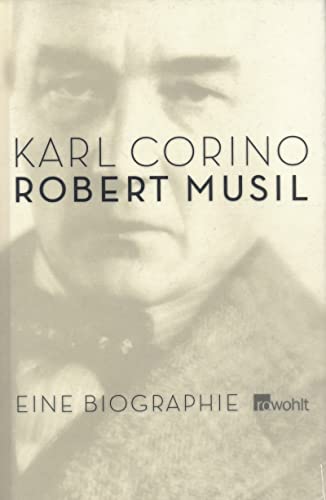 Robert Musil. Eine Biographie. - Corino, Karl