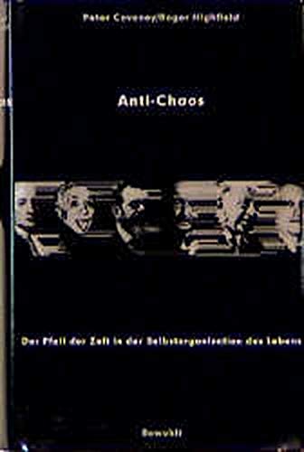 Imagen de archivo de Anti-Chaos : der Pfeil der Zeit in der Selbstorganisation des Lebens. a la venta por Oberle