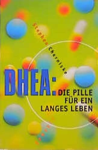Stock image for DHEA, Die Pille fr ein langes Leben for sale by Emily's Books