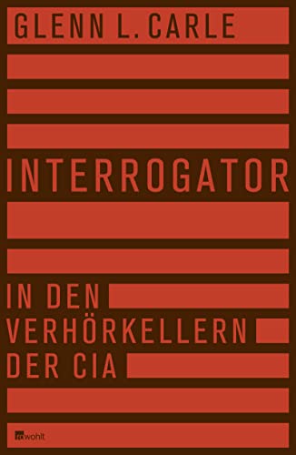 Stock image for Interrogator: In den Verhrkellern der CIA for sale by medimops