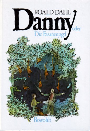 Danny oder Die Fasanenjagd - Dahl, Roald