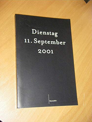 Stock image for Dienstag, 11. September 2001. for sale by Wonder Book