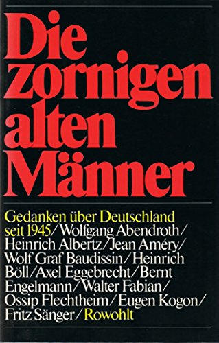 Imagen de archivo de Die zornigen alten Mnner. Gedanken ber Deutschland seit 1945 a la venta por Versandantiquariat Felix Mcke