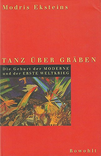 Beispielbild fr Tanz ber Grben. Die Geburt der Moderne und der Erste Weltkrieg zum Verkauf von medimops