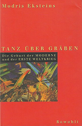 Stock image for Tanz ber Grben. Die Geburt der Moderne und der Erste Weltkrieg for sale by medimops