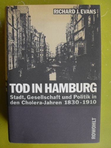 Tod in Hamburg Stadt, Gesellschaft und Politik in den Cholera-Jahren 1830-1910 Schutzumschlag mit...