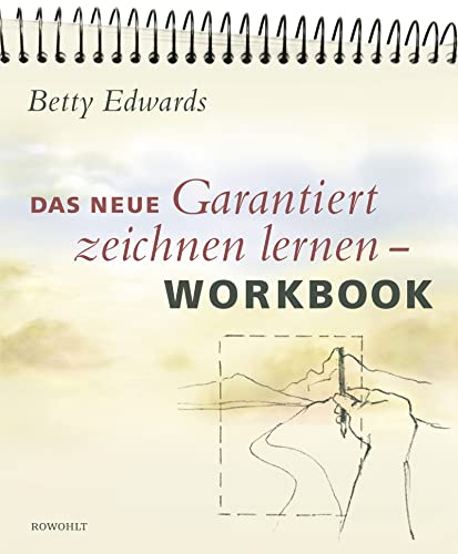 9783498016722: Das neue Garantiert zeichnen lernen. Workbook: Anleitung zu praktischen bungen in den fnf Grundfertigkeiten des Zeichnens