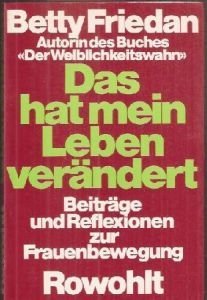 Beispielbild fr Das hat mein Leben verndert. Beitrge und Reflexionen zur Frauenbewegung zum Verkauf von medimops