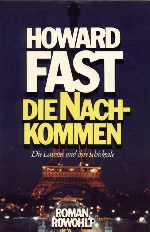 Die Nachkommen (Die Familie Lavette) Roman - Fast, Howard und Karl A. Klewer