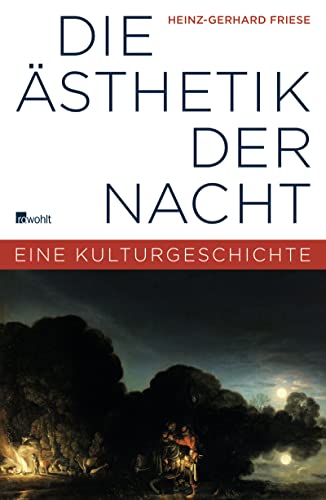 Die Ästhetik der Nacht: Eine Kulturgeschichte Friese, Heinz-Gerhard.