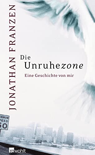 9783498021160: Die Unruhezone: Eine Geschichte von mir