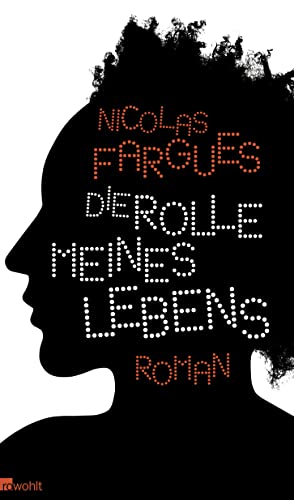 Die Rolle meines Lebens - Fargues, Nicolas