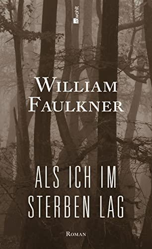 Als ich im Sterben lag (9783498021337) by Faulkner, William