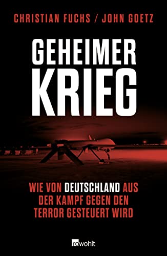 9783498021382: Geheimer Krieg: Wie von Deutschland aus der Kampf gegen den Terror gesteuert wird