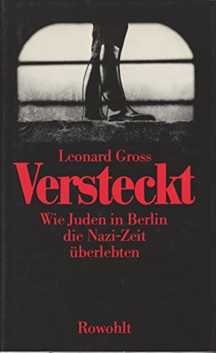 Beispielbild fr Versteckt. Wie Juden in Berlin die Nazi- Zeit berlebten zum Verkauf von medimops