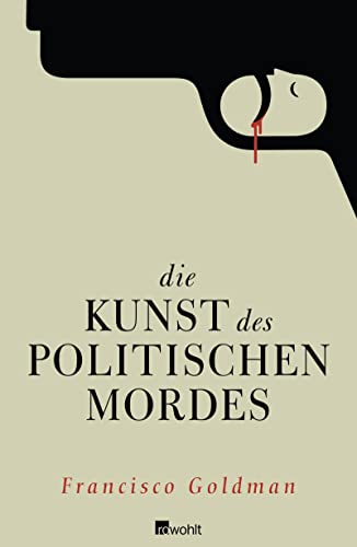 Beispielbild fr Die Kunst des politischen Mordes zum Verkauf von Versandantiquariat Dirk Buchholz