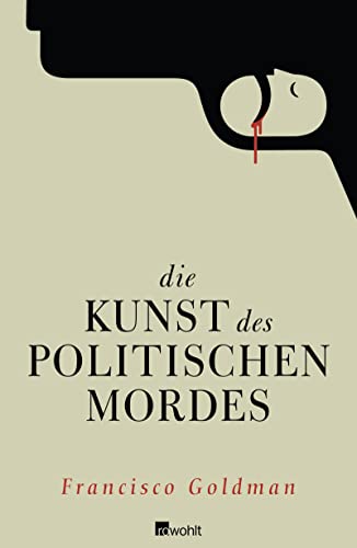 9783498025076: Goldman, F: Kunst des politischen Mordes