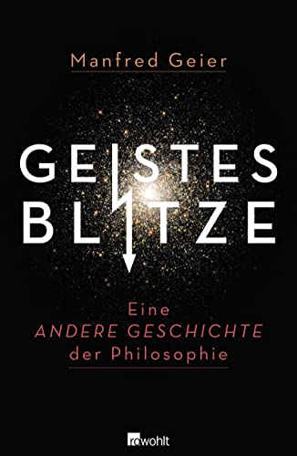 9783498025236: Geistesblitze: Eine andere Geschichte der Philosophie