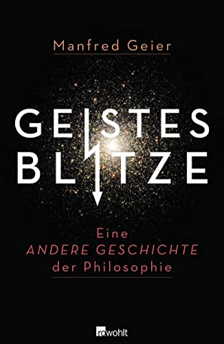 Stock image for Geistesblitze: Eine andere Geschichte der Philosophie for sale by medimops