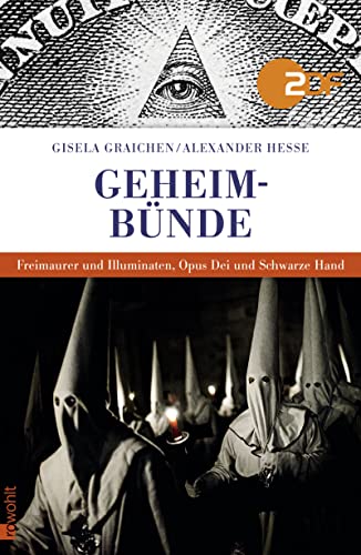 Geheimbünde : Freimaurer und Illuminaten, Opus Dei und Schwarze Hand. Lizenz durch ZDF Enterprises GmbH. - Graichen, Gisela, Alexander Hesse und Holger Diedrich