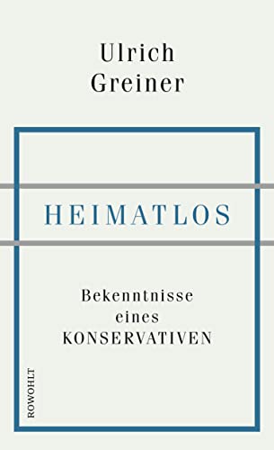 Stock image for Heimatlos: Bekenntnisse eines Konservativen for sale by medimops
