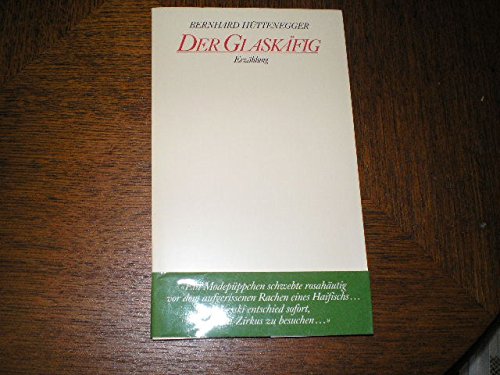 Der GlaskaÌˆfig: ErzaÌˆhlung (German Edition) (9783498028664) by HuÌˆttenegger, Bernhard