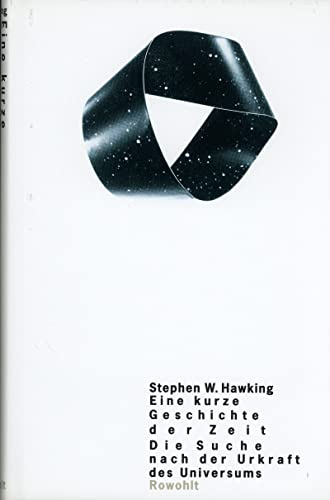 Eine kurze Geschichte der Zeit. Die Suche nach der Urkraft des Universums. Mit e. Einl. von Carl Sagan. Dt. von Hainer Kober unter fachl. Beratung von Bernd Schmidt - Hawking, Stephen W.