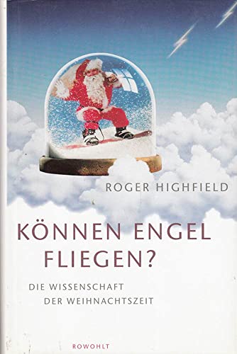 9783498029470: Knnen Engel fliegen?. Die Wissenschaft der Weihnachtszeit