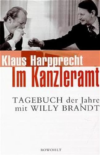 9783498029562: Im Kanzleramt: Tagebuch der Jahre mit Willy Brandt. Januar 1973 - Mai 1974
