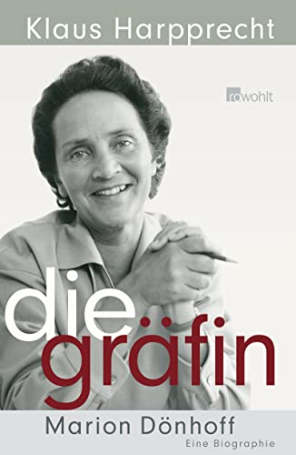 Die Gräfin: Marion Dönhoff. Eine Biographie