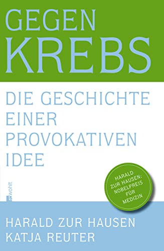 Stock image for Gegen Krebs: Die Geschichte einer provokativen Idee for sale by Ammareal