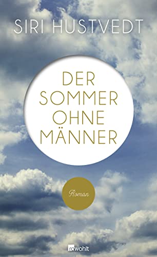 Der Sommer ohne Männer. Roman. Aus dem Englischen von Uli Aumüller. - Hustvedt, Siri
