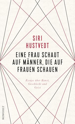 9783498030315: Eine Frau schaut auf Mnner, die auf Frauen schauen: Essays ber Kunst, Geschlecht und Geist