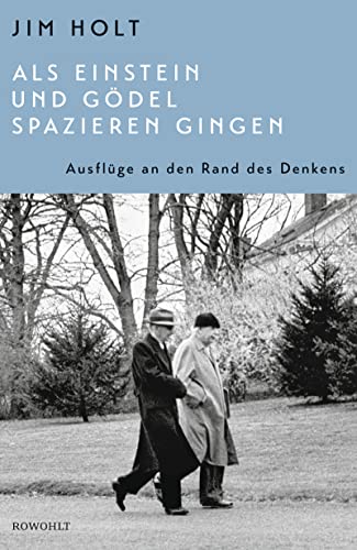 9783498030483: Als Einstein und Gdel spazieren gingen: Ausflge an den Rand des Denkens