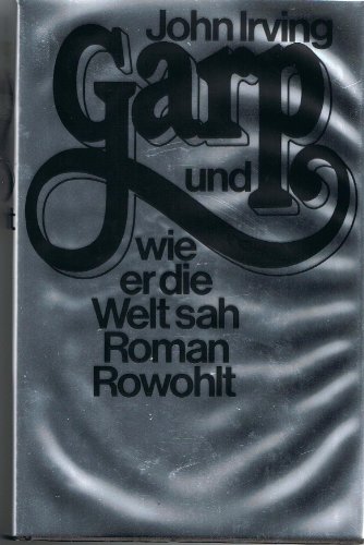 Imagen de archivo de Garp und wie er die Welt sah: Roman a la venta por Gerald Wollermann