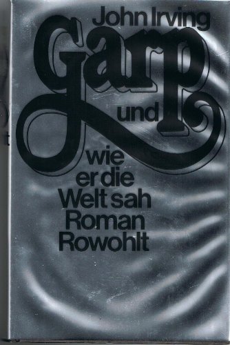 9783498032050: Garp und wie er die Welt sah: Roman - Irving, John