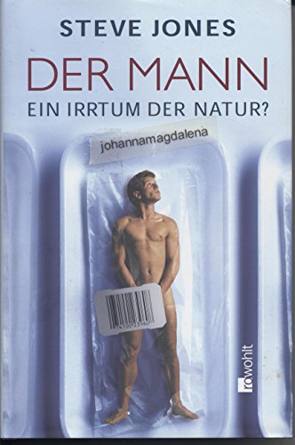 9783498032197: Der Mann - Ein Irrtum der Natur?